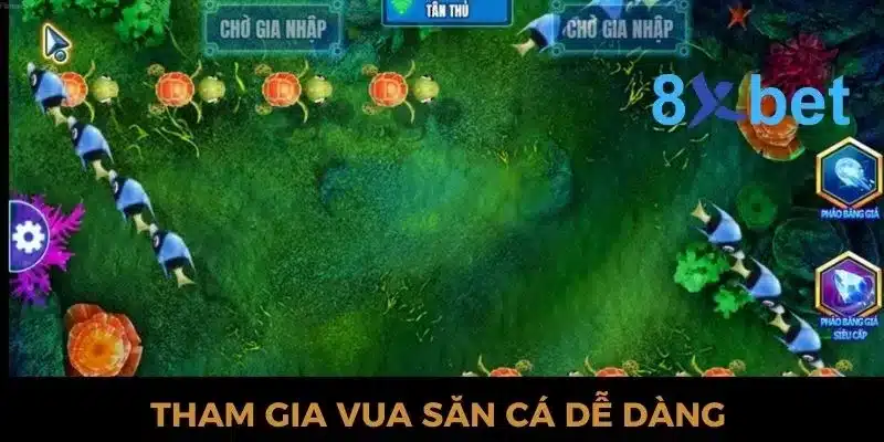 Các bước tham gia vua bắn cá tại 8xbet không quá khó